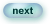 Next